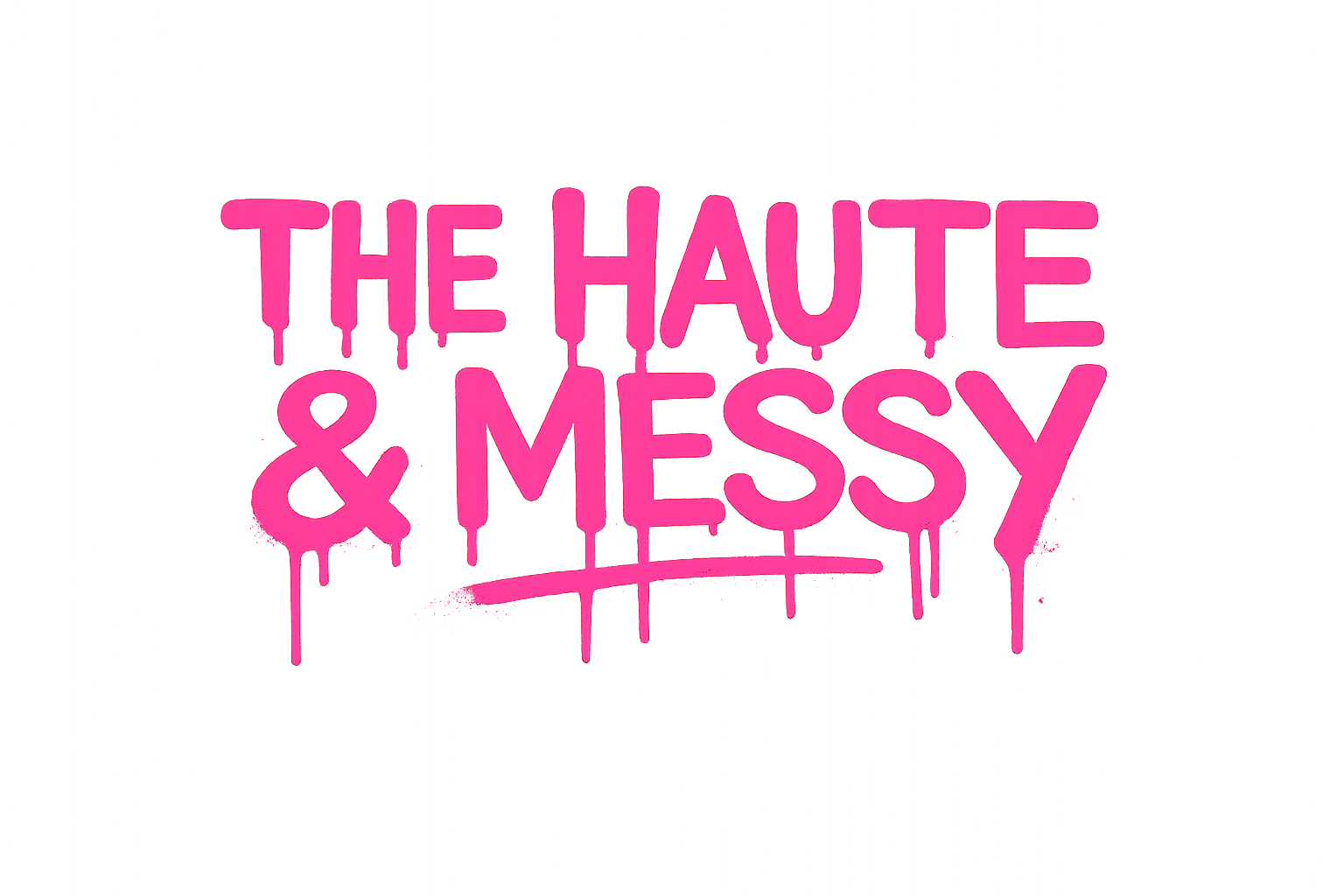 The Haute & Messy